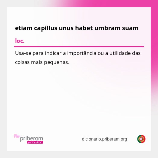 Significado de etiam capillus unus habet umbram suam